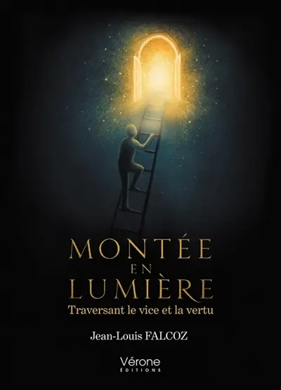 Montée en lumière : Traversant le vice et la vertu