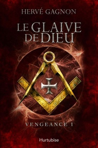 Vengeance. Vol. 1. Le glaive de Dieu