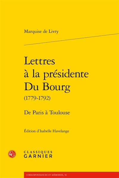 Lettres à la présidente Du Bourg (1779-1792) : de Paris à Toulouse