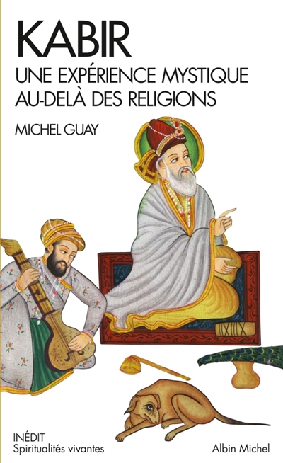 Kabir : une expérience mystique au-delà des religions