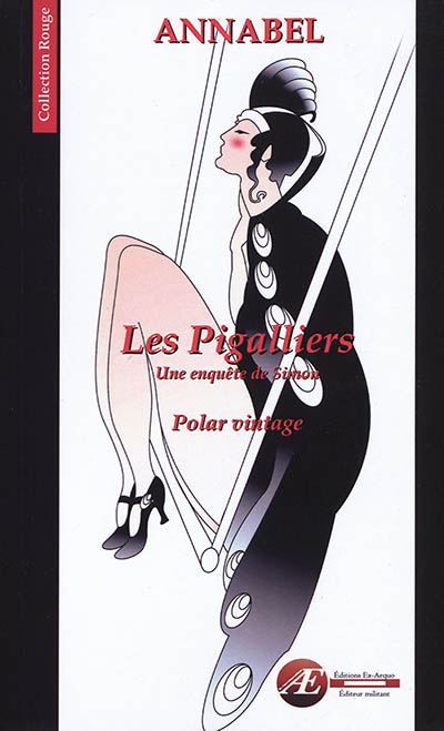 Les enquêtes de Simon. Vol. 3. Les Pigalliers : polar vintage, policier historique