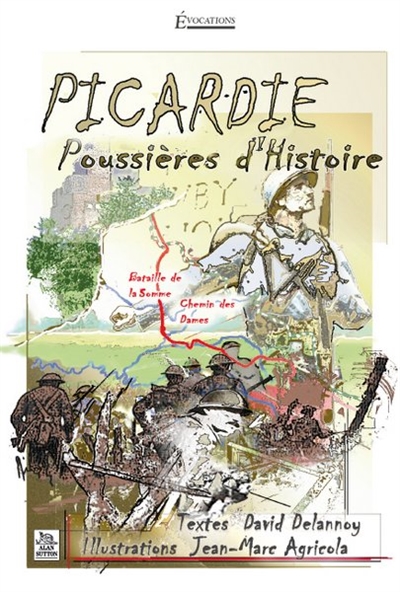 Picardie : poussières d'histoire