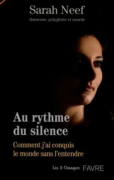 Au rythme du silence : comment j'ai conquis le monde sans l'entendre