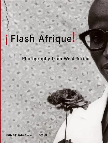 Flash Afrique ! : Photography from West Africa