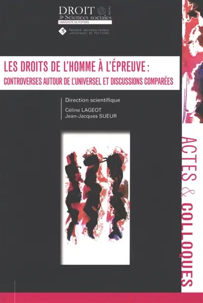 Les droits de l'homme à l'épreuve : controverses autour de l'universel et discussions comparées
