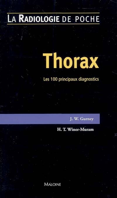 Thorax : les 100 principaux diagnostics
