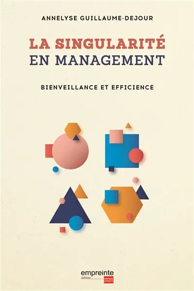 La singularité en management : bienveillance & efficience