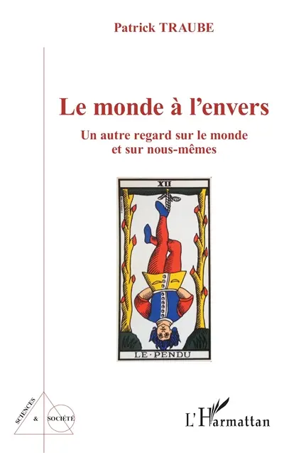 Le monde à l'envers : un autre regard sur le monde et sur nous-mêmes