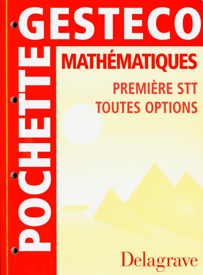 Mathématiques, première STT, toutes options : pochette élève