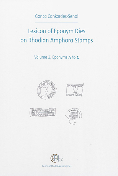 Lexicon of eponym dies on Rhodian amphora stamps. Vol. 3. Eponyms L to S