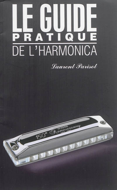 Le guide pratique de l'harmonica