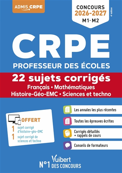 CRPE professeur des écoles : 22 sujets corrigés, français, mathématiques, , histoire géo EMC, sciences et techno : concours 2026-2027, M1, M2