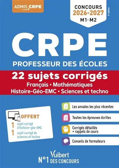 CRPE professeur des écoles : 22 sujets corrigés, français, mathématiques, histoire géo EMC, sciences et techno : concours 2026-2027, M1, M2