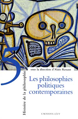 Histoire de la philosophie politique. Vol. 5. Les philosophies politiques contemporaines