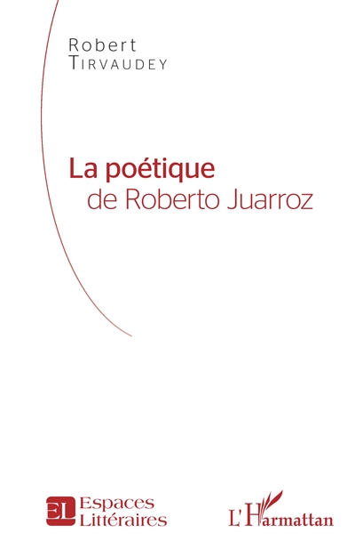 La poétique de Roberto Juarroz
