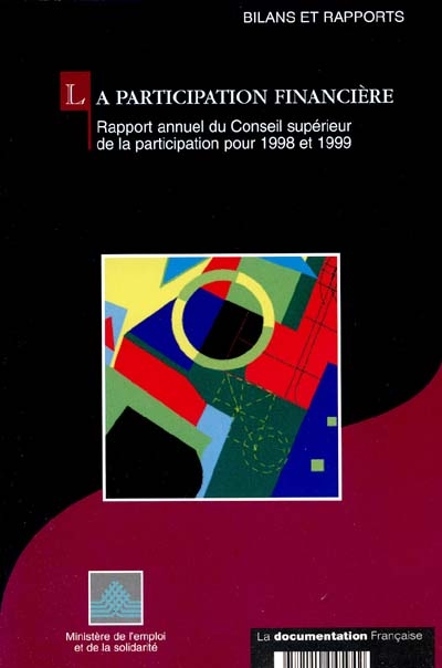 La participation financière : rapport annuel du Conseil supérieur de la participation pour 1998 et 1999