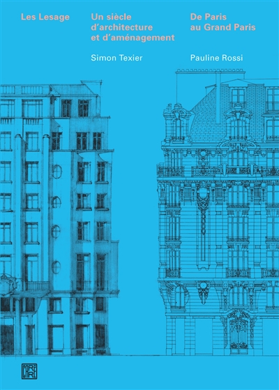 Les Lesage : un siècle d'architecture et d'aménagement : de Paris au Grand Paris