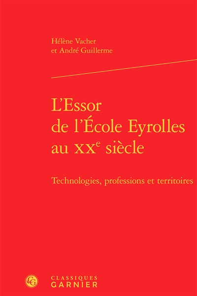 L'essor de l'Ecole Eyrolles au XXe siècle : technologies, professions et territoires