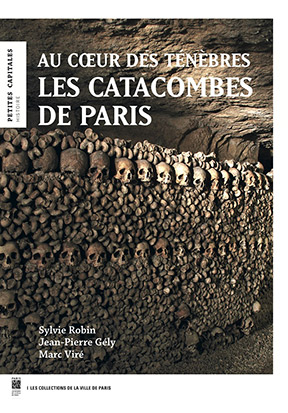 Au coeur des ténèbres : les catacombes de Paris