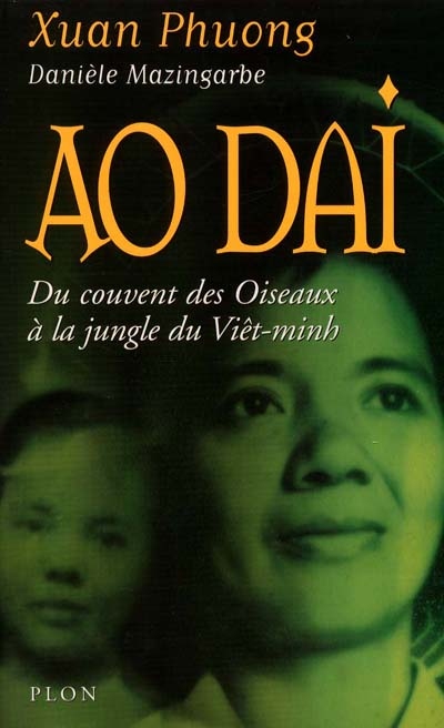 Ao daï : du couvent des Oiseaux à la jungle du Viêt-minh
