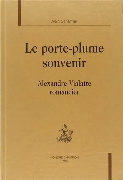 Le porte-plume souvenir : Alexandre Vialatte romancier