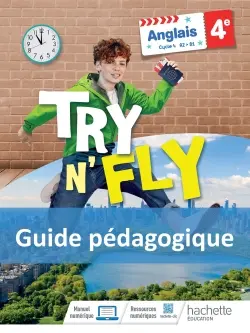 Try n' fly, anglais 4e, cycle 4, A2-B1 : livre du professeur