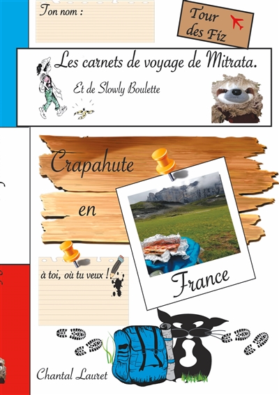 Les carnets de voyage de Mitrata : Crapahute en France, Tour des Fizz