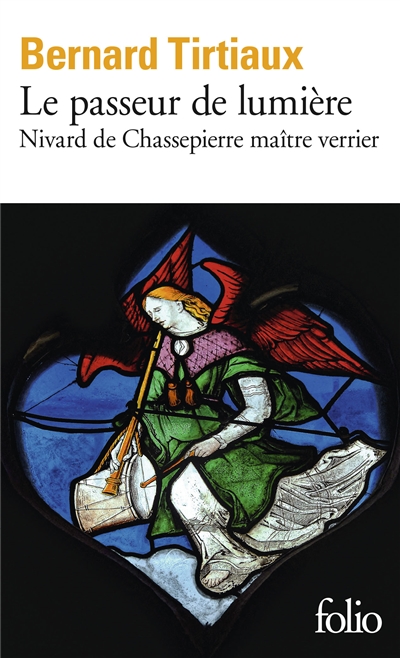 Le passeur de lumière : Nivard de Chassepierre, maître verrier