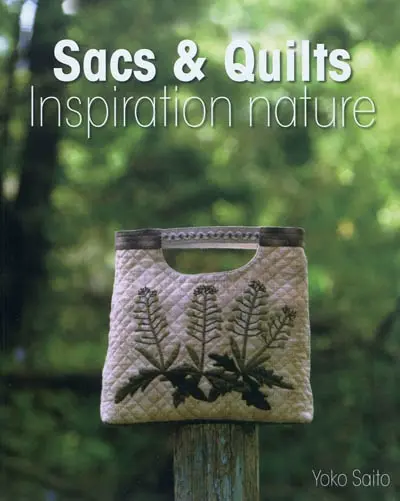 Sacs & quilts : inspiration nature