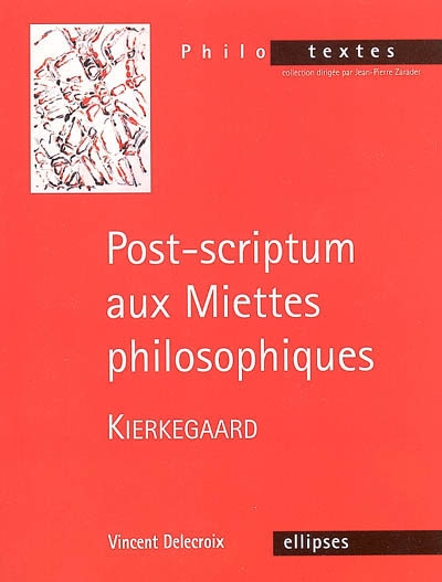 Post-scriptum aux Miettes philosophiques, Kierkegaard