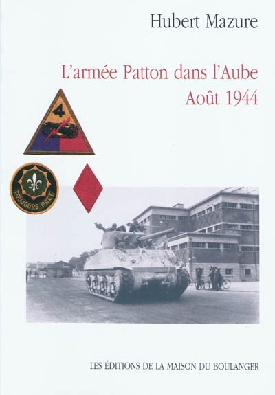 L'armée Patton dans l'Aube : août 1944
