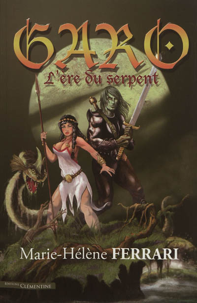 Garo : chroniques de l'ère du serpent. Vol. 1. Les mondes de la pluie : les sept dignes
