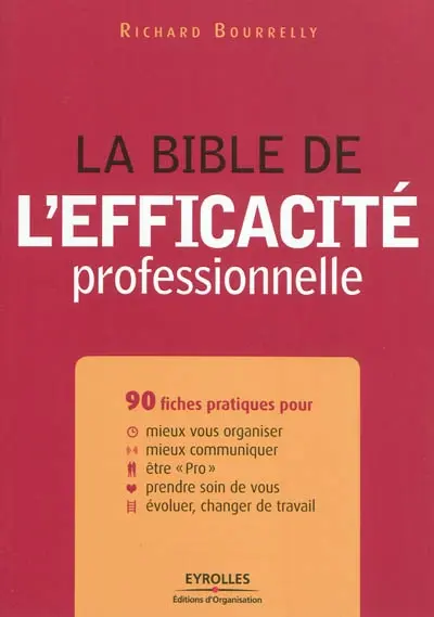 La bible de l'efficacité professionnelle
