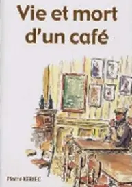 Vie et mort d'un café