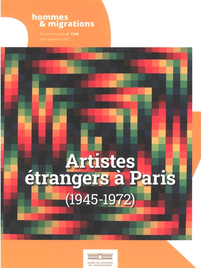 Hommes & migrations, n° 1338. Artistes étrangers à Paris (1945-1972)