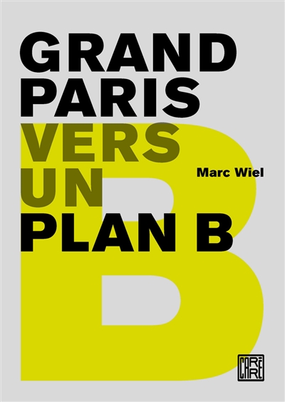 Grand Paris : vers un plan B
