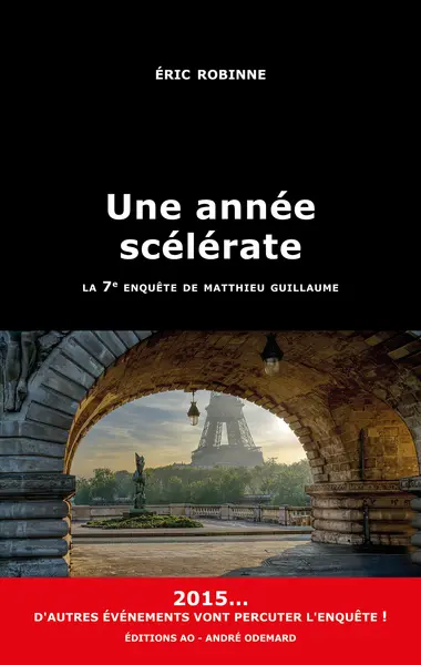 Une année scélérate : la 7e enquête de Matthieu Guillaume