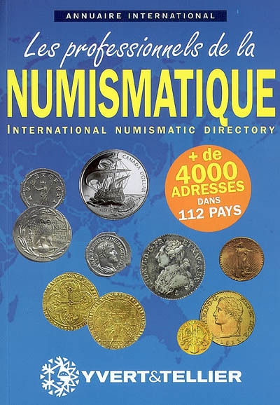 Les professionnels de la numismatique : annuaire international. International numismatic directory