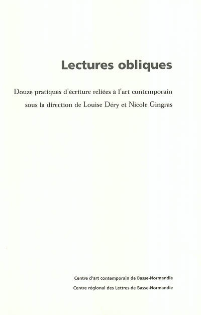 Lectures obliques : douze pratiques d'écriture reliées à l'art contemporain