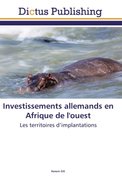 Investissements allemands en Afrique de l'ouest : Les territoires d'implantations