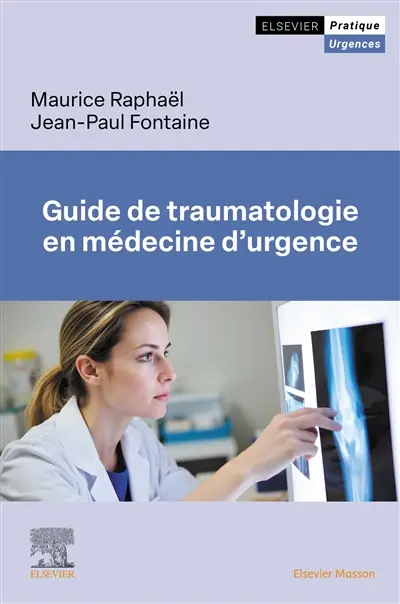 Guide de traumatologie en médecine d'urgence Guide de traumatologie en médecine d'urgence