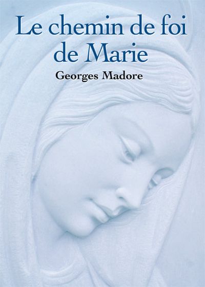 Le chemin de foi de Marie
