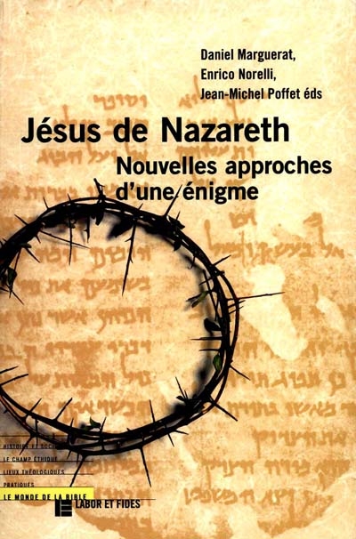 Jésus de Nazareth : nouvelles approches d'une énigme