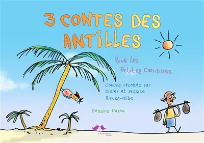 3 contes des Antilles pour les petites canailles