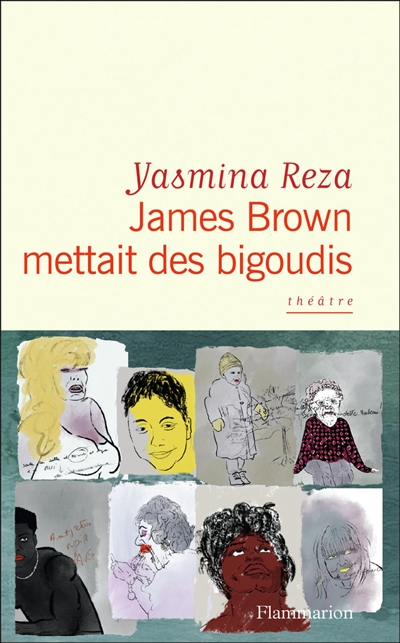 James Brown mettait des bigoudis : théâtre