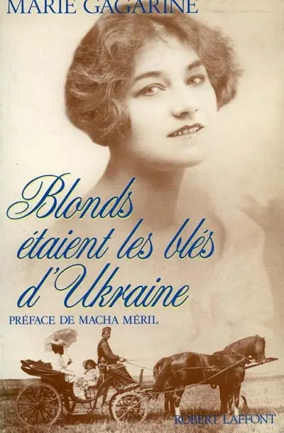 Blonds étaient les blés d'Ukraine