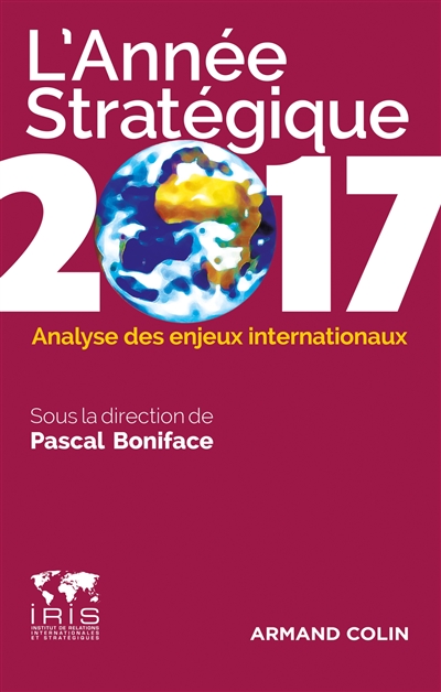L'année stratégique 2017 : analyse des enjeux internationaux