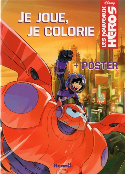 Disney Big Hero 6 : je joue, je colorie + poster