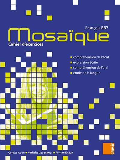 Mosaïque, français EB7 : cahier d'exercices