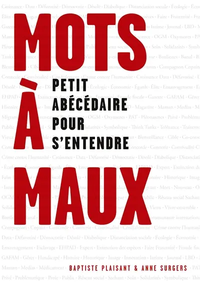 Mots à maux : Petit Abécédaire pour s'entendre